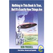 Nothing in This Book Is True, But It's Exactly How Things Are