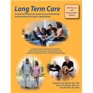 Long-Term Care for Activity Professionals, Social Services Professionals, and Recreational Therapists, Eighth Edition