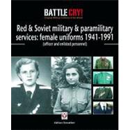 Soviet Military and Paramilitary Services  Female Uniforms 1941-1991: (officer and enlisted personnel)