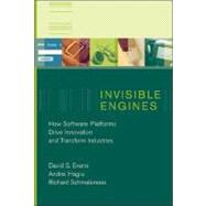 Invisible Engines How Software Platforms Drive Innovation and Transform Industries