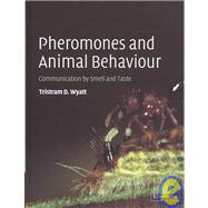 Pheromones and Animal Behaviour: Communication by Smell and Taste