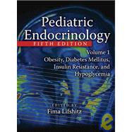 Pediatric Endocrinology: Obesity, Diabetes Mellitus, Insulin Resistance, and Hypoglycemia