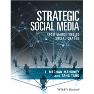 Strategic Social Media: From Marketing to Social Change