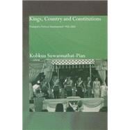 Kings, Country and Constitutions: Thailand's Political Development 1932-2000