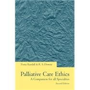 Palliative Care Ethics A Companion for All Specialties