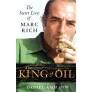 The King of Oil The Secret Lives of Marc Rich