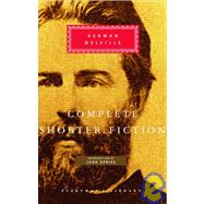 Complete Shorter Fiction of Herman Melville Introduction by John Updike