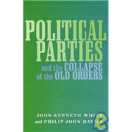 Political Parties and the Collapse of the Old Orders