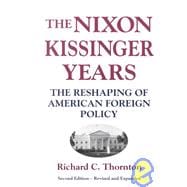 Nixon-Kissinger Years The Reshaping of American Foreign Policy