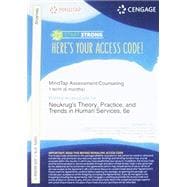 MindTap Counseling, 1 term (6 months) Printed Access Card for Neukrug's Theory, Practice, and Trends in Human Services: An Introduction