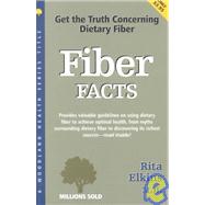 Fiber Facts : Get the Truth Concerning Dietary Fiber