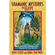 Shamanic Mysteries of Egypt