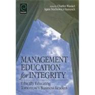 Management Education for Integrity: