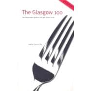 The Glasgow 100: The Independent Guide to the Best Places to Eat