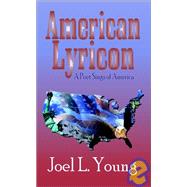 American Lyricon : A Poet Sings of America
