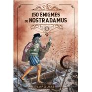 150 Enigmes de Nostradamus