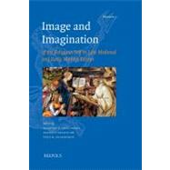 Image and Imagination of the Religious Self in Late Medieval And Early Modern Europe