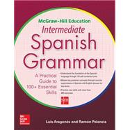 McGraw-Hill Education Intermediate Spanish Grammar, 1st Edition