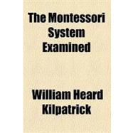The Montessori System Examined