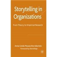 Storytelling in Organizations From Theory to Empirical Research