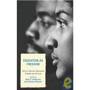 Education as Freedom African American Educational Thought and Activism