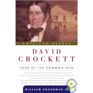 David Crockett Hero of the Common Man