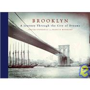 Brooklyn : A Journey Through the City of Dreams
