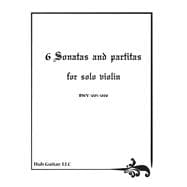 6 Sonatas and Partitas for Solo Violin