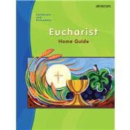 Celebrate & Remember, Eucharist Home Guide