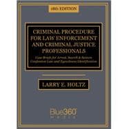 Criminal Procedure for Law  and Justice Professionals