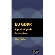 EU GDPR - A Pocket Guide (European) second edition