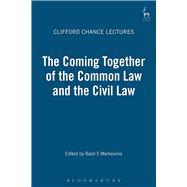 The Clifford Chance Millennium Lectures The Coming Together of the Common Law and the Civil Law