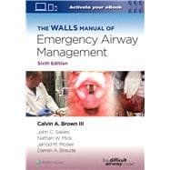 The Walls Manual of Emergency Airway Management