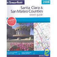 The Thomas Guide 2008 Santa Clara & San Mateo Counties Street Guide