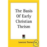 The Basis of Early Christian Theism