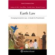 Earth Law: Emerging Ecocentric Law--A Guide for Practitioners (Aspen Coursebook)