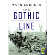 The Gothic Line Canada?s Month of Hell in World War II Italy