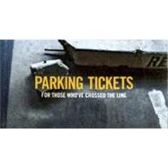 Parking Tickets For Those Who've Crossed the Line