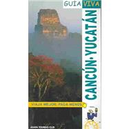 Cancun / yucatan : Guia Viva