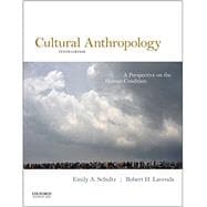 Cultural Anthropology A Perspective on the Human Condition