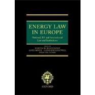 Energy Law in Europe National, EU and International Law and Institutions