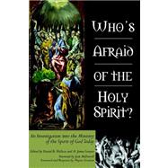 Who's Afraid of the Holy Spirit?