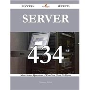 Server 434 Success Secrets - 434 Most Asked Questions On Server - What You Need To Know
