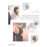Counselling and Psychotherapy Reflections on Practice