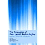 The Economics of New Health Technologies Incentives, organization, and financing