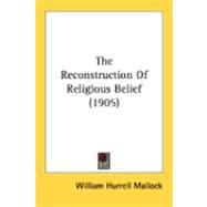 The Reconstruction Of Religious Belief