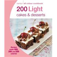 200 Light Cakes & Desserts