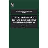 Japanese Finance : Corporate Finance and Capital Markets in Changing Japan