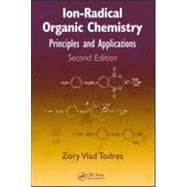Ion-Radical Organic Chemistry: Principles and Applications, Second Edition
