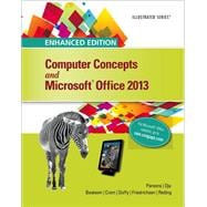 Enhanced Computer Concepts and Microsoft Office 2013 Illustrated